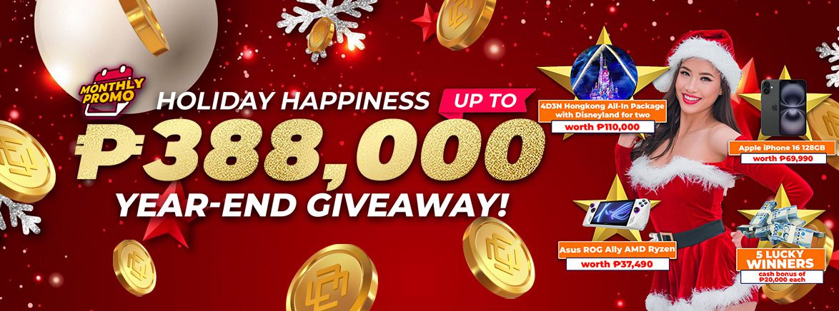 Holiday Happiness up to 388,000 PHP